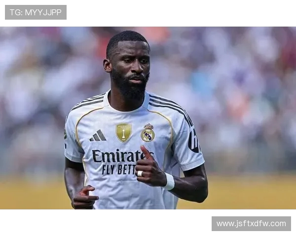 吕迪格的崛起与挑战：从默默无闻到足球场上的闪耀之星